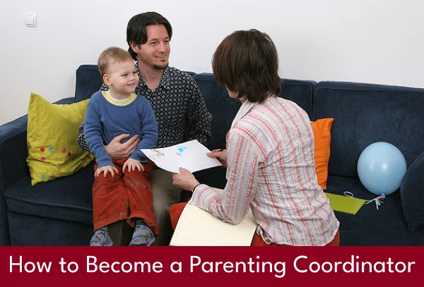 How to Become a Parenting Coordinator