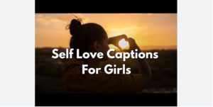 self love captions for instagram for girl